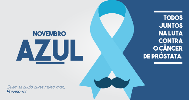 NOVEMBRO AZUL – COMBATE E PREVENÇÃO AO CÂNCER DE PRÓSTATA