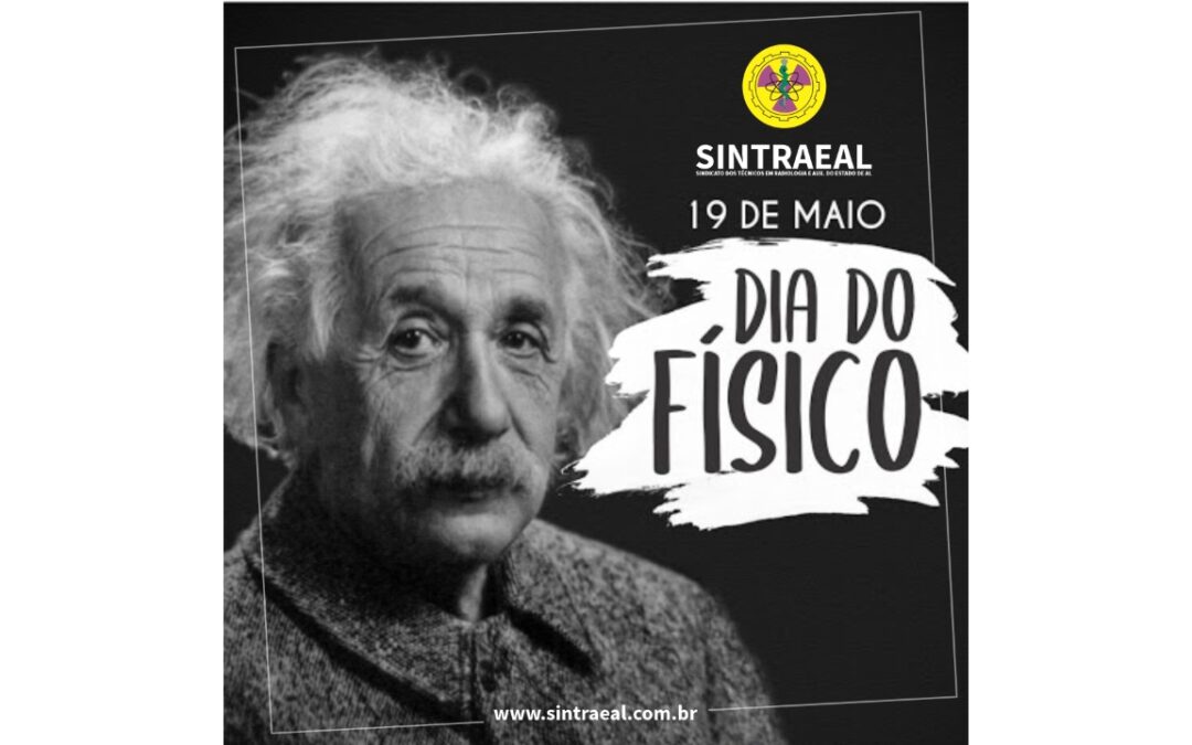 DIA DO FISICO – 19/04