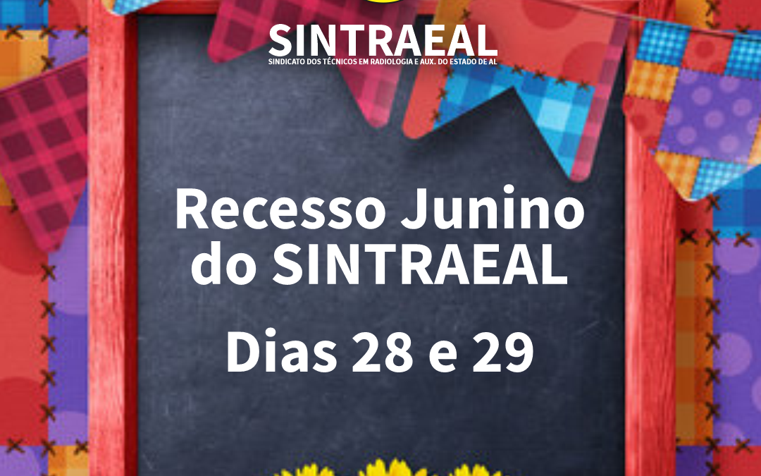 Recesso Junino Sintraeal